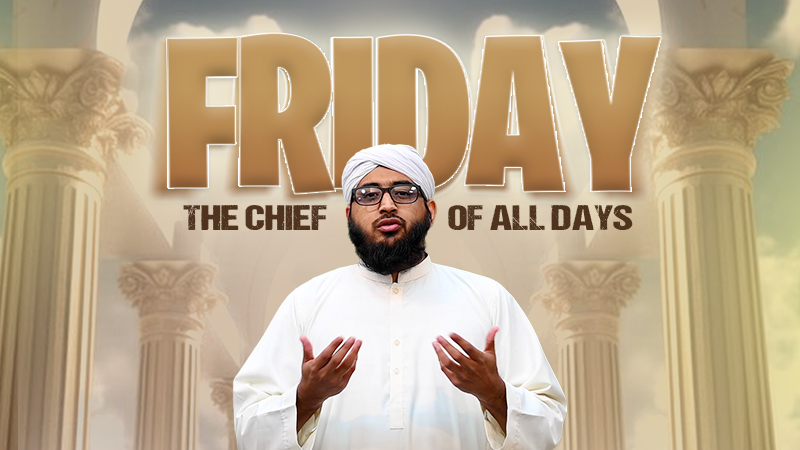 Friday The Chief of All Days